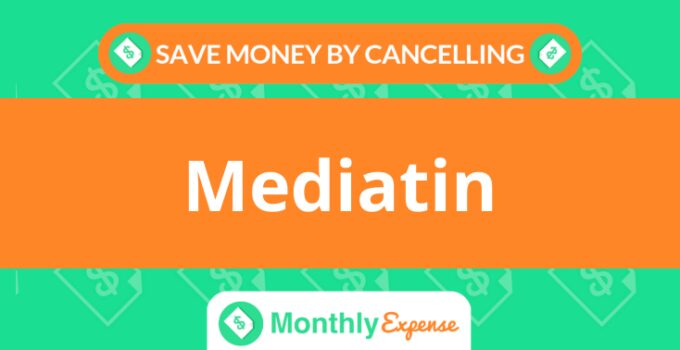 Save Money By Cancelling Mediatin