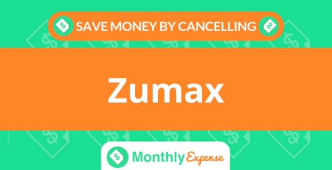 Save Money By Cancelling Zumax