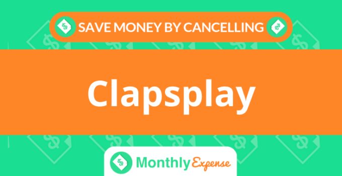 Save Money By Cancelling Clapsplay
