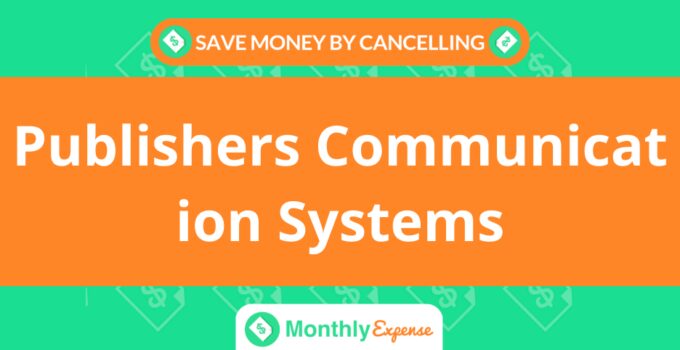 Save Money By Cancelling Publishers Communication Systems