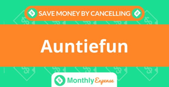 Save Money By Cancelling Auntiefun