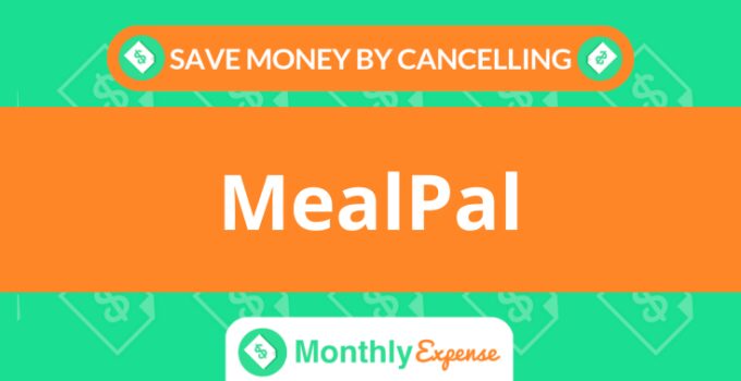 Save Money By Cancelling MealPal