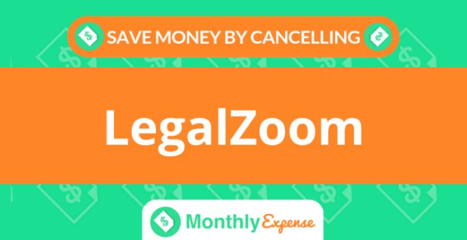 Save Money By Cancelling LegalZoom
