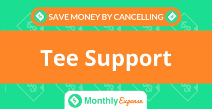 Save Money By Cancelling Tee Support