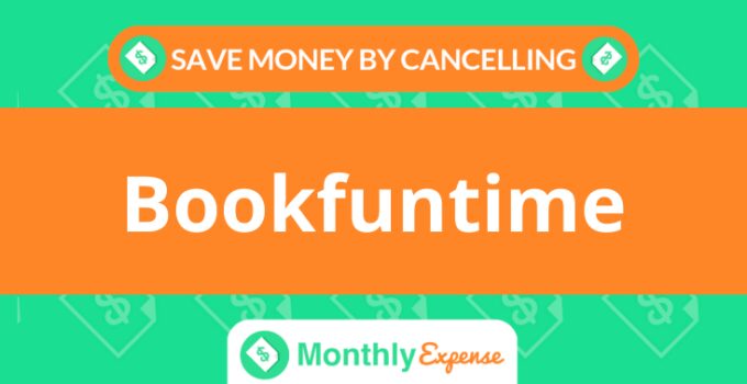 Save Money By Cancelling Bookfuntime