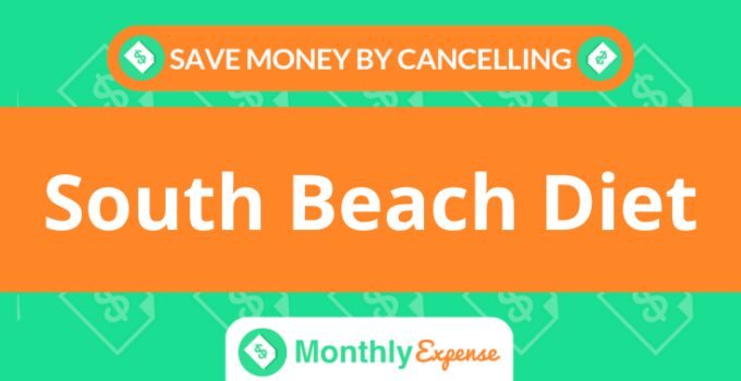 Save Money By Cancelling South Beach Diet