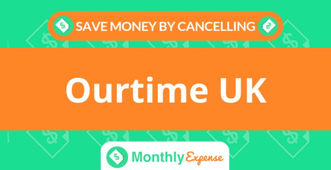 Save Money By Cancelling Ourtime UK