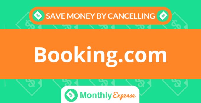 Save Money By Cancelling Booking.com