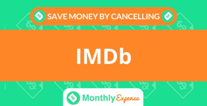Save Money By Cancelling IMDb