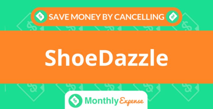 Save Money By Cancelling ShoeDazzle