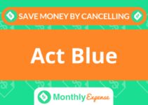 Save Money By Cancelling Act Blue