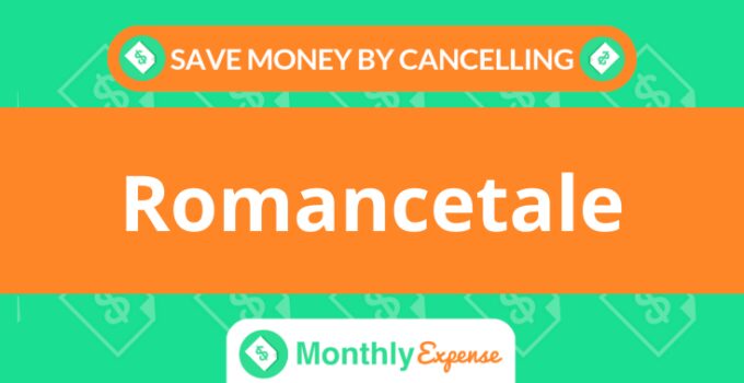 Save Money By Cancelling Romancetale