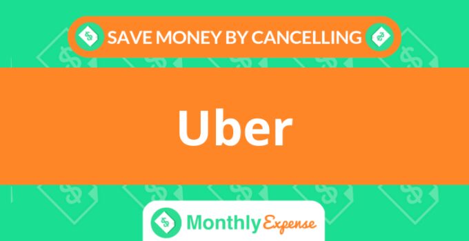 Save Money By Cancelling Uber