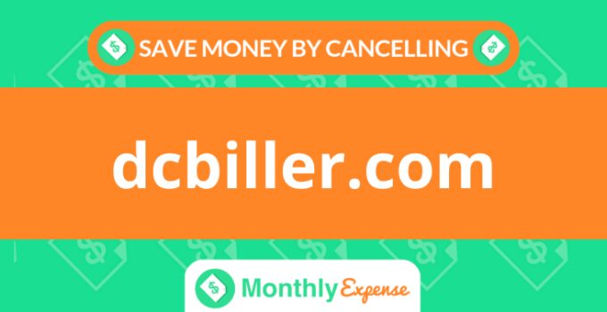Save Money By Cancelling dcbiller.com