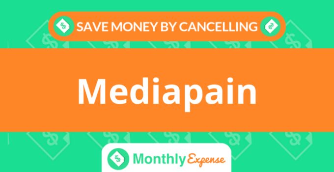 Save Money By Cancelling Mediapain