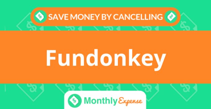 Save Money By Cancelling Fundonkey