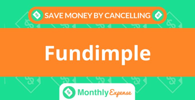 Save Money By Cancelling Fundimple