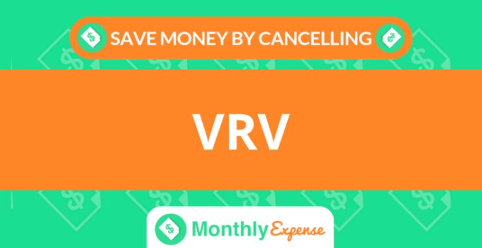Save Money By Cancelling VRV