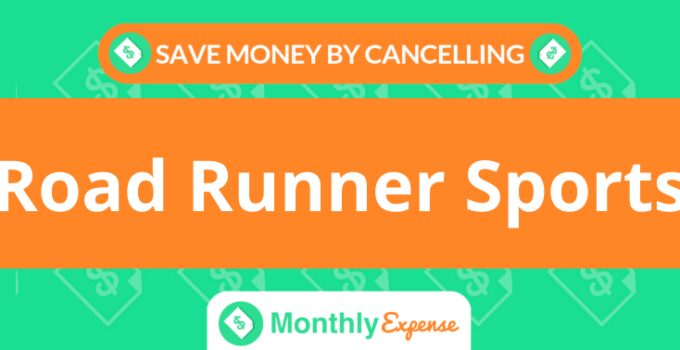 Save Money By Cancelling Road Runner Sports