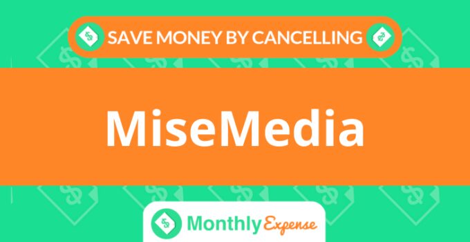 Save Money By Cancelling MiseMedia