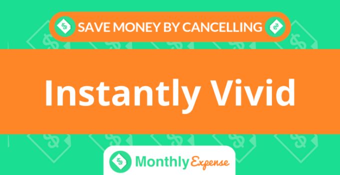Save Money By Cancelling Instantly Vivid