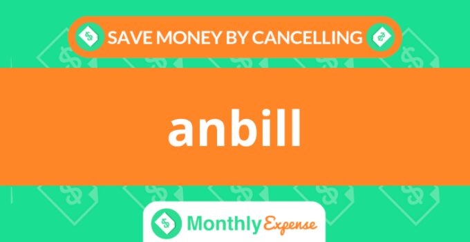 Save Money By Cancelling anbill