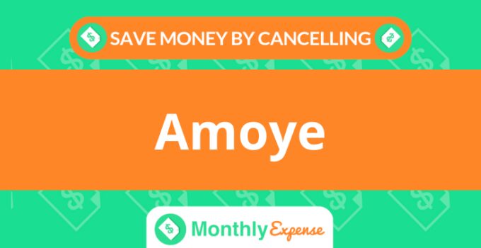 Save Money By Cancelling Amoye