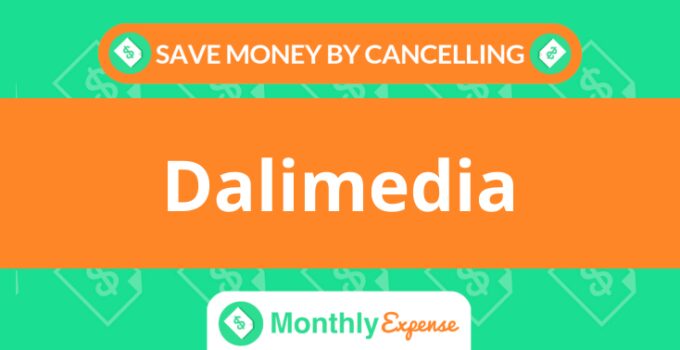 Save Money By Cancelling Dalimedia