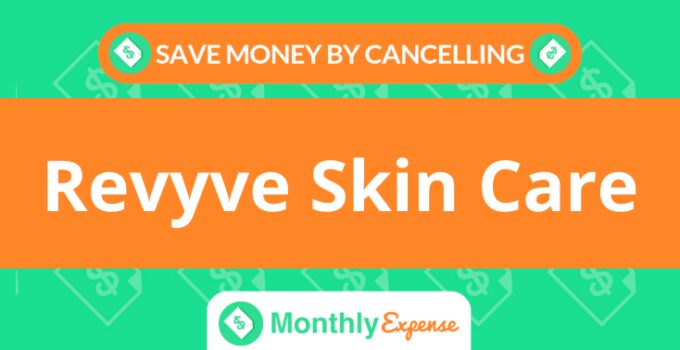 Save Money By Cancelling Revyve Skin Care