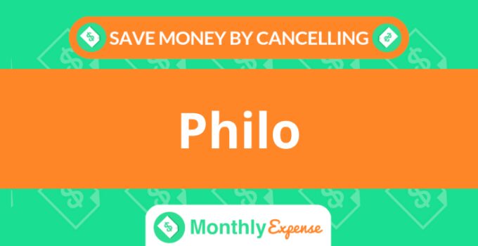 Save Money By Cancelling Philo