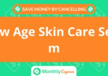 Save Money By Cancelling New Age Skin Care Serum