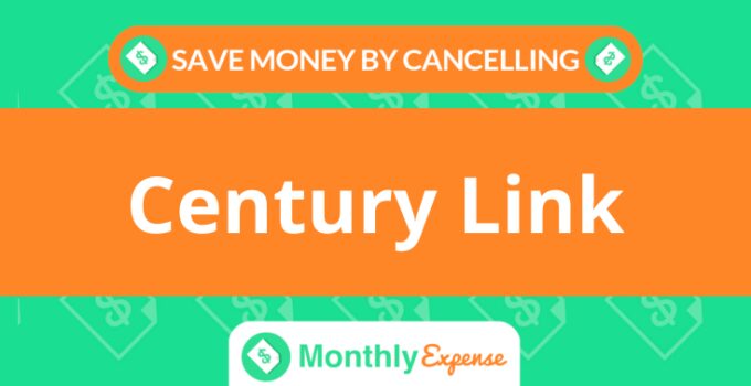 Save Money By Cancelling Century Link